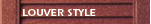 Louver Style